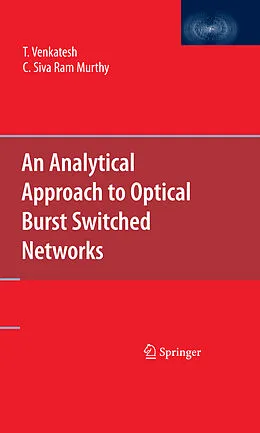 E-Book (pdf) An Analytical Approach to Optical Burst Switched Networks von T. Venkatesh, C. Siva Ram Murthy