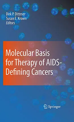 E-Book (pdf) Molecular Basis for Therapy of AIDS-Defining Cancers von Dirk P. Dittmer, Susan E. Krown