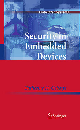 Livre Relié Security in Embedded Devices de Catherine H Gebotys