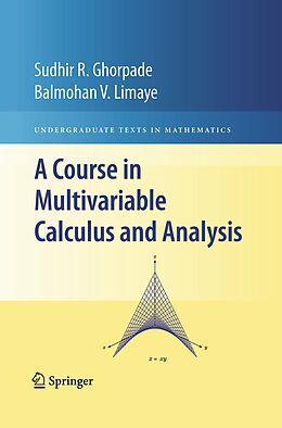 Livre Relié A Course in Multivariable Calculus and Analysis de Balmohan V. Limaye, Sudhir R. Ghorpade