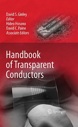 E-Book (pdf) Handbook of Transparent Conductors von David S. Ginley, David C. Paine, Hideo Hosono