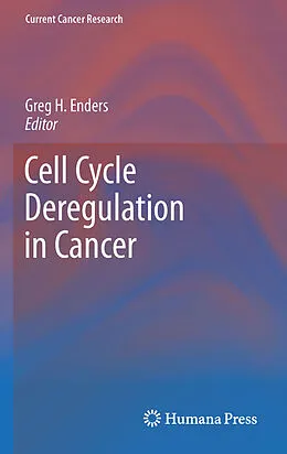 E-Book (pdf) Cell Cycle Deregulation in Cancer von Greg H. Enders
