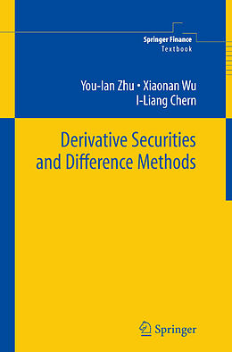 Couverture cartonnée Derivative Securities and Difference Methods de You-Lan Zhu, I-Liang Chern, Xiaonan Wu
