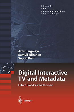 Couverture cartonnée Digital Interactive TV and Metadata de Arthur Lugmayr, Seppo Kalli, Samuli Niiranen