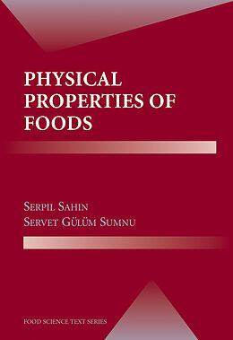 Couverture cartonnée Physical Properties of Foods de Servet Gülüm Sumnu, Serpil Sahin