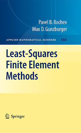 Couverture cartonnée Least-Squares Finite Element Methods de Max D. Gunzburger, Pavel B. Bochev