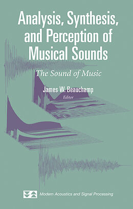 Kartonierter Einband Analysis, Synthesis, and Perception of Musical Sounds von 