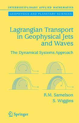 Kartonierter Einband Lagrangian Transport in Geophysical Jets and Waves von Stephen Wiggins, Roger M. Samelson