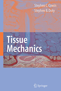 Couverture cartonnée Tissue Mechanics de Stephen B. Doty, Stephen C. Cowin