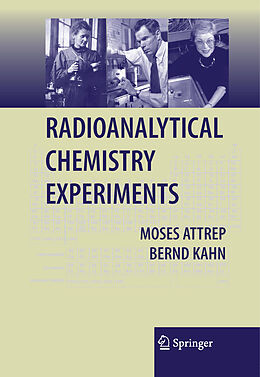 Kartonierter Einband Radioanalytical Chemistry Experiments von Bernd Kahn, Moses Attrep