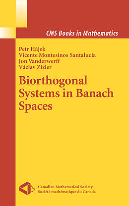 Couverture cartonnée Biorthogonal Systems in Banach Spaces de Petr Hajek, Vaclav Zizler, Jon Vanderwerff