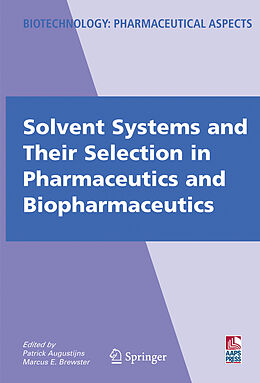 Couverture cartonnée Solvent Systems and Their Selection in Pharmaceutics and Biopharmaceutics de 