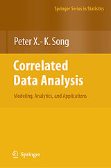 Kartonierter Einband Correlated Data Analysis: Modeling, Analytics, and Applications von Peter X. -K. Song