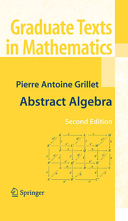 Couverture cartonnée Abstract Algebra de Pierre Antoine Grillet