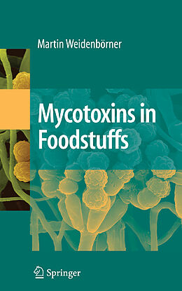 Couverture cartonnée Mycotoxins in Foodstuffs de Martin Weidenbörner