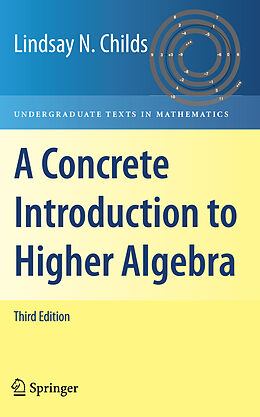 Couverture cartonnée A Concrete Introduction to Higher Algebra de Lindsay N. Childs