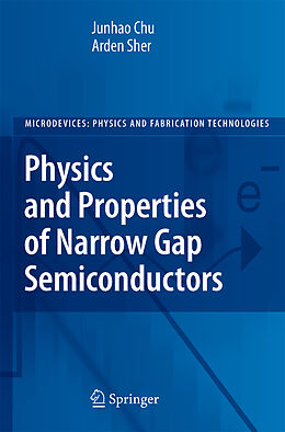 Couverture cartonnée Physics and Properties of Narrow Gap Semiconductors de Arden Sher, Junhao Chu