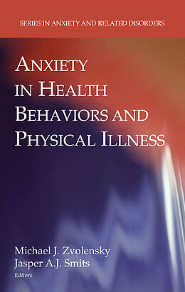 Couverture cartonnée Anxiety in Health Behaviors and Physical Illness de 