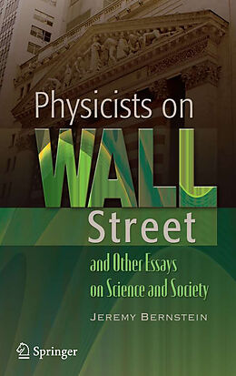 Couverture cartonnée Physicists on Wall Street and Other Essays on Science and Society de Jeremy Bernstein