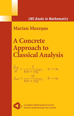 Couverture cartonnée A Concrete Approach to Classical Analysis de Marian Muresan