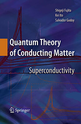 Couverture cartonnée Quantum Theory of Conducting Matter de Shigeji Fujita, Kei Ito, Salvador Godoy