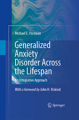 Couverture cartonnée Generalized Anxiety Disorder Across the Lifespan de Michael E. Portman