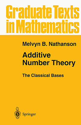 Kartonierter Einband Additive Number Theory The Classical Bases von Melvyn B. Nathanson