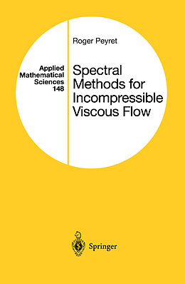 Couverture cartonnée Spectral Methods for Incompressible Viscous Flow de Roger Peyret