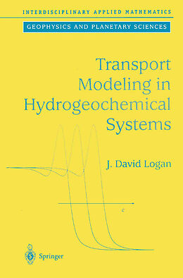 Kartonierter Einband Transport Modeling in Hydrogeochemical Systems von J. David Logan