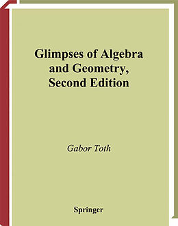 Couverture cartonnée Glimpses of Algebra and Geometry de Gabor Toth