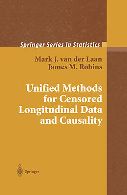 Couverture cartonnée Unified Methods for Censored Longitudinal Data and Causality de James M Robins, Mark J. Van Der Laan