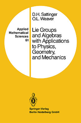 Couverture cartonnée Lie Groups and Algebras with Applications to Physics, Geometry, and Mechanics de O. L. Weaver, D. H. Sattinger