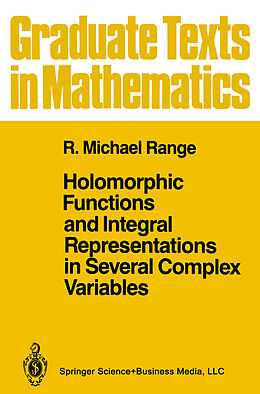 Couverture cartonnée Holomorphic Functions and Integral Representations in Several Complex Variables de R. Michael Range