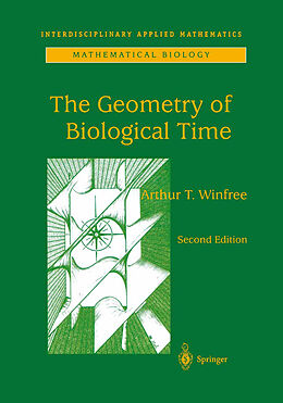 Kartonierter Einband The Geometry of Biological Time von Arthur T. Winfree