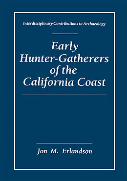 Couverture cartonnée Early Hunter-Gatherers of the California Coast de Jon M. Erlandson