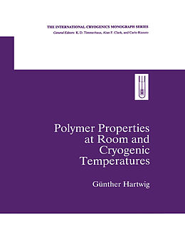 Couverture cartonnée Polymer Properties at Room and Cryogenic Temperatures de Gunther Hartwig