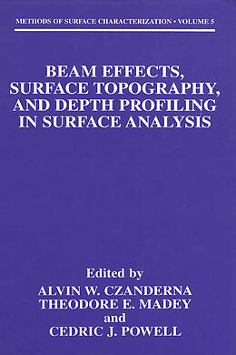 Couverture cartonnée Beam Effects, Surface Topography, and Depth Profiling in Surface Analysis de 