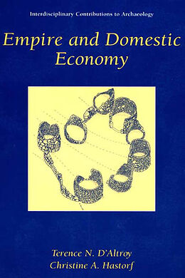Couverture cartonnée Empire and Domestic Economy de Christine A. Hastorf, Terence N. D'Altroy