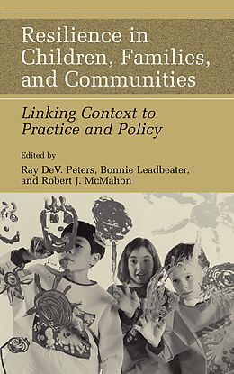 Couverture cartonnée Resilience in Children, Families, and Communities de Ray D. Peters