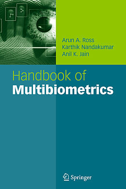 Kartonierter Einband Handbook of Multibiometrics von Arun A. Ross, Anil K. Jain, Karthik Nandakumar