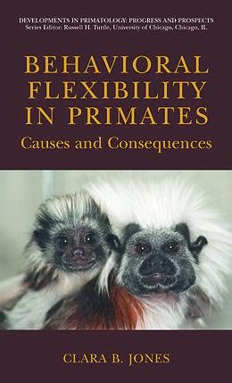 Couverture cartonnée Behavioral Flexibility in Primates de Clara Jones