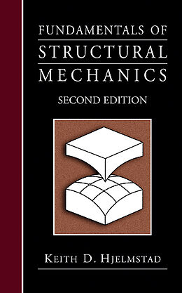Kartonierter Einband Fundamentals of Structural Mechanics von Keith D. Hjelmstad