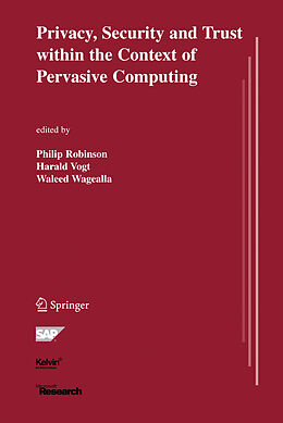 Couverture cartonnée Privacy, Security and Trust within the Context of Pervasive Computing de Philip Robinson