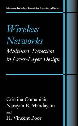 Kartonierter Einband Wireless Networks: Multiuser Detection in Cross-Layer Design von Christina Comaniciu, H. Vincent Poor, Narayan B. Mandayam