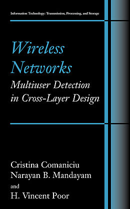 Couverture cartonnée Wireless Networks: Multiuser Detection in Cross-Layer Design de Christina Comaniciu, H. Vincent Poor, Narayan B. Mandayam