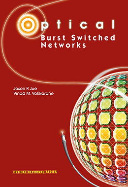 Kartonierter Einband Optical Burst Switched Networks von Vinod M. Vokkarane, Jason P. Jue