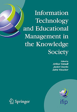 Kartonierter Einband Information Technology and Educational Management in the Knowledge Society von Arthur Tatnall