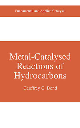 Couverture cartonnée Metal-Catalysed Reactions of Hydrocarbons de Geoffrey C. Bond