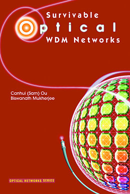 Kartonierter Einband Survivable Optical WDM Networks von Biswanath Mukherjee, Canhui (Sam) Ou