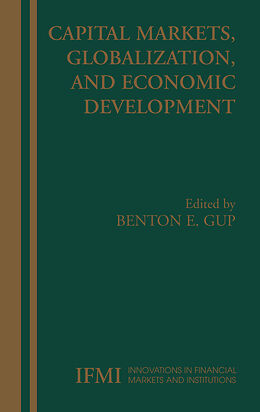 Kartonierter Einband Capital Markets, Globalization, and Economic Development von Benton E. Gup
